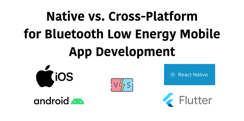 Native vs. 3rd party BLE mobile app development