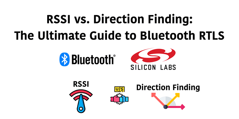 RSSI vs. Direction Finding