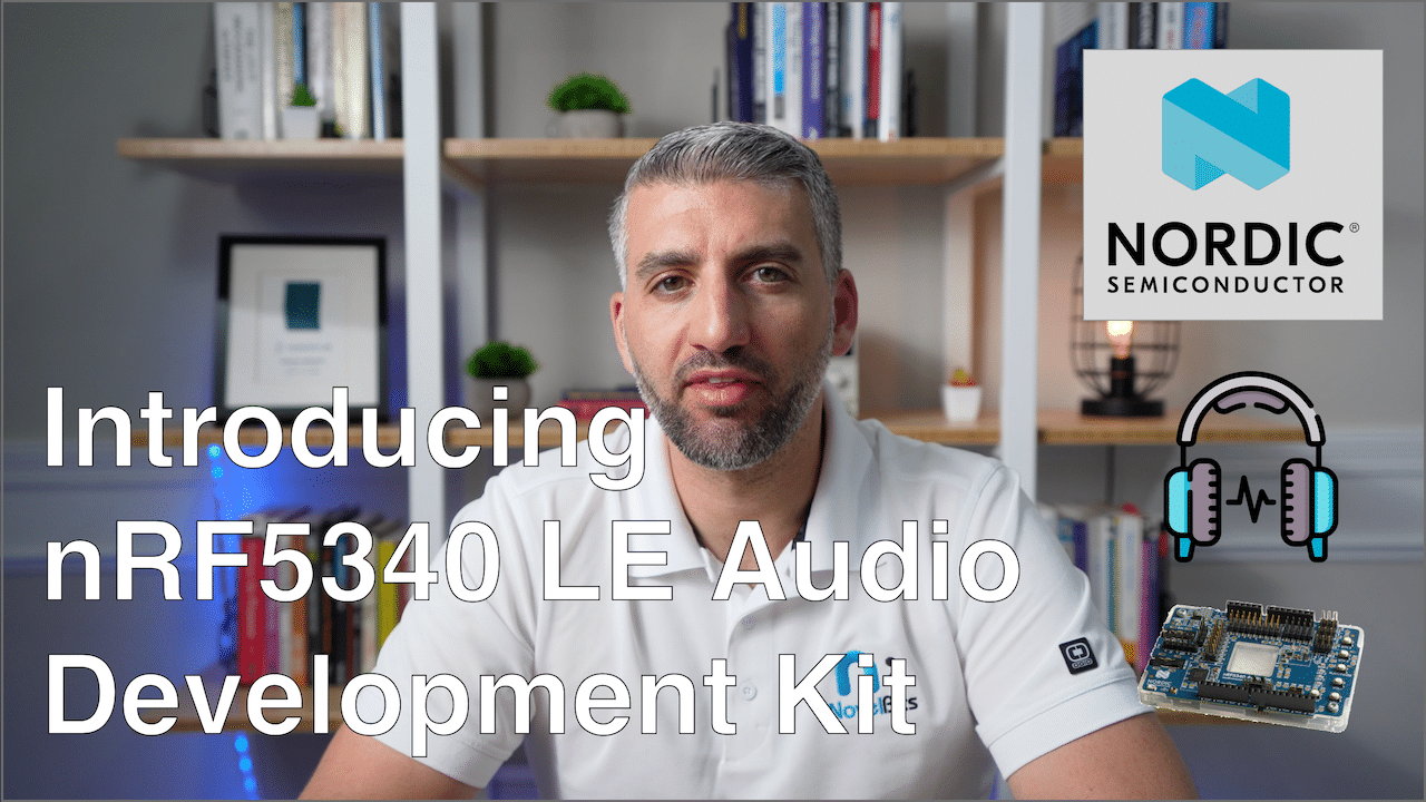 Introducing The Nordic NRF5340 LE Audio Development Kit | Novel Bits